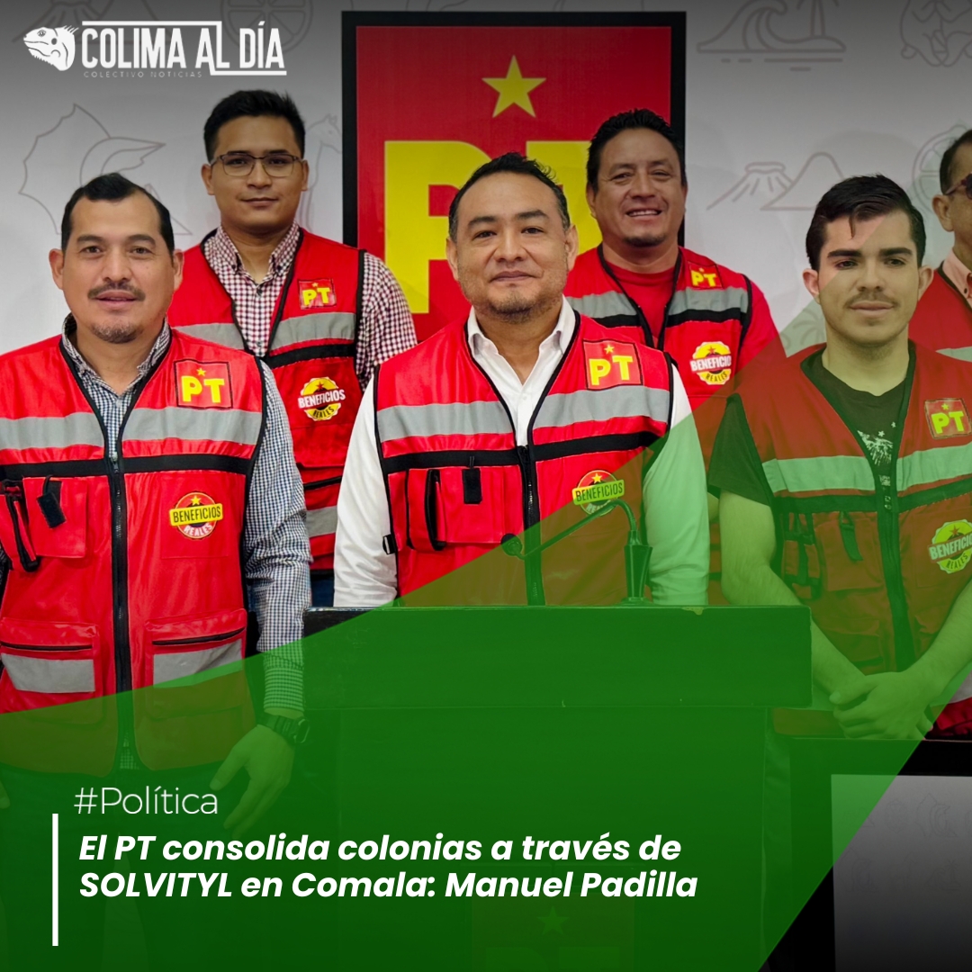 El PT consolida colonias a través de SOLVITYL en Comala: Manuel Padilla