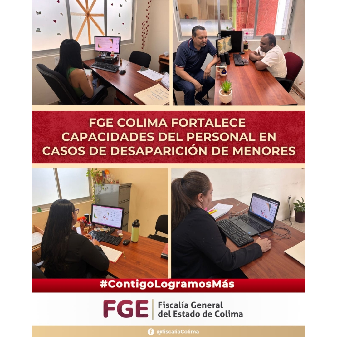 FGE Colima fortalece capacidades del personal en casos de desaparición de menores