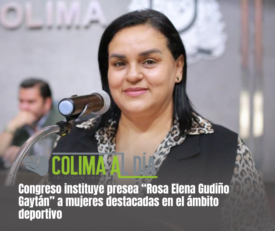 Congreso instituye presea “Rosa Elena Gudiño Gaytán” a mujeres destacadas en el ámbito deportivo